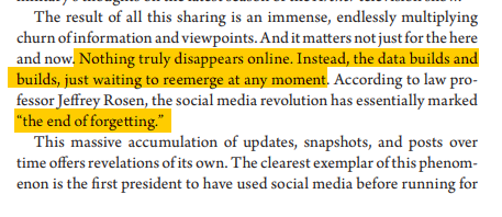 Nothing truly disappears online. We are in an age in which forgetting doesn't exist anymore. 12/n