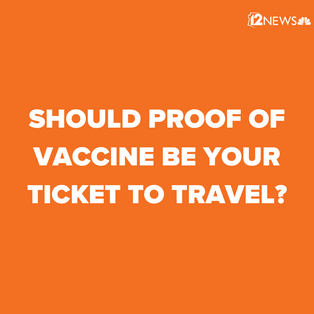 12News's tweet photo. We want to hear from you: Should proof that you have gotten a COVID-19 vaccine be your ticket to traveling?

Tell us why or why not in the comments below and we could feature yours on TV during #TodayInAZ this morning. #BeOn12 https://t.co/RxaRiZYu6W