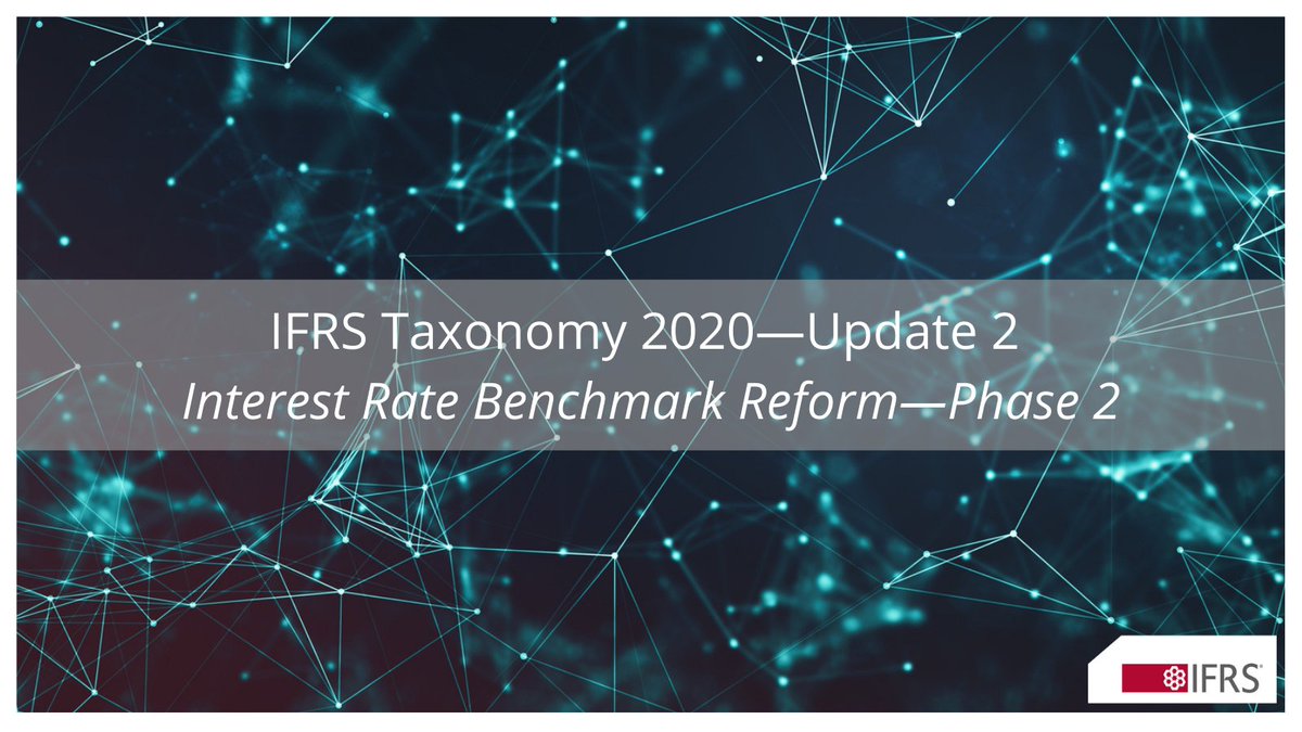 IFRSFoundation's tweet photo. The #IASB today issued an update to the #IFRSTaxonomy 2020 to reflect Interest Rate Benchmark Reform—Phase 2. Click here to find the #IFRS Taxonomy Update, IFRS Taxonomy files and supporting materials: https://t.co/64OFNRHbw8 #IBOR https://t.co/kktVjGI6Ci