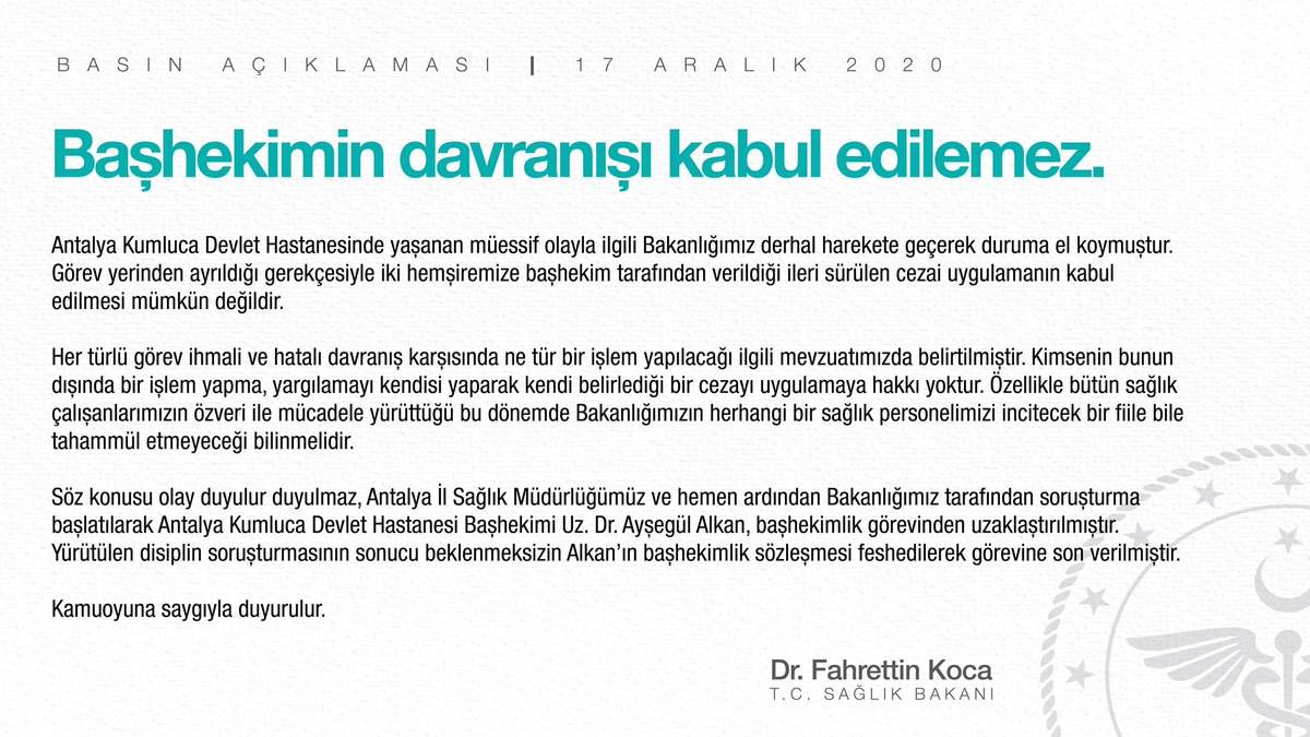 Antalya Kumluca Devlet Hastanesi Başhekimi görevinden uzaklaştırıldı. Hakkında disiplin soruşturması başlatılan Başhekimin sözleşmesi feshedilerek görevine son verilmiştir. Böyle bir davranışı kabul etmemiz mümkün değildir.