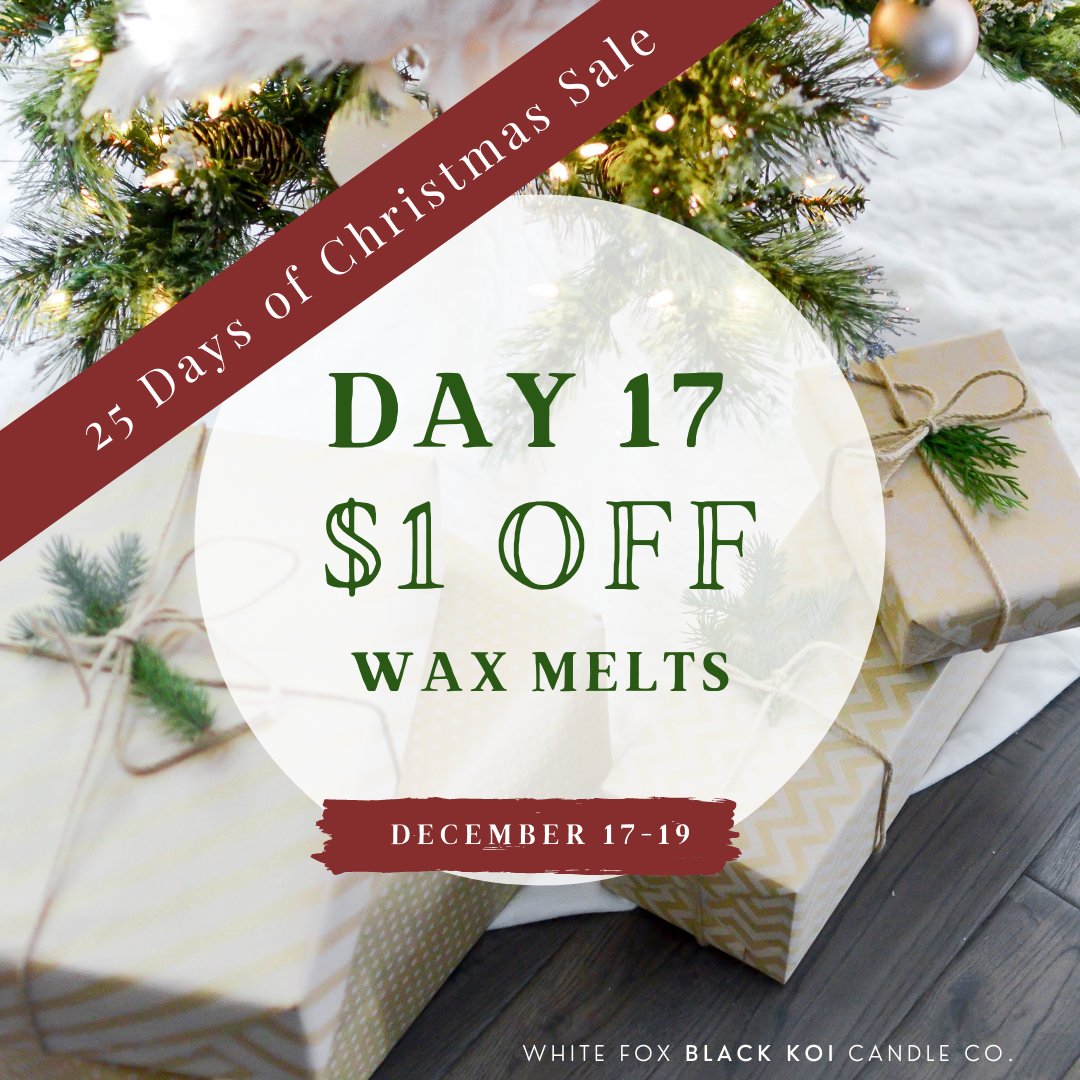 Day 17 of our 25 Days of Christmas Sale is here! This sale only lasts from December 17-19 so don’t miss out on the savings ✨

🎄 $1 off All Wax Melts🎄
⭐️ Shop Now &gt;&gt; whitefoxblackkoi.com 

The next gift opens DECEMBER 20th so stay tuned for more details!