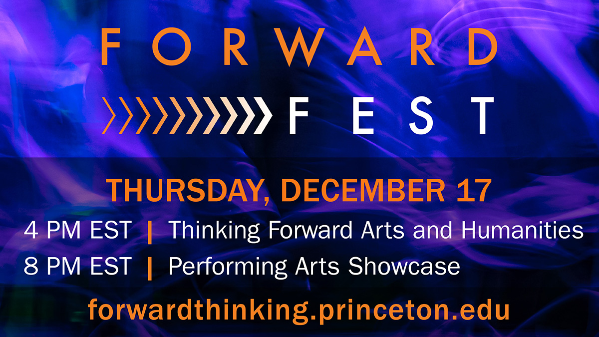 princetonalumni's tweet photo. #ForwardFest is TODAY! 

At 4 p.m. join #ForwardThinkers for a conversation on "Thinking Forward Arts &amp; Humanities."

At 8 p.m. watch a Performing Arts Showcase featuring selections of dance, film and music!

Both events will be airing live on @Princeton's Twitter account. https://t.co/ADD0v9PyQL
