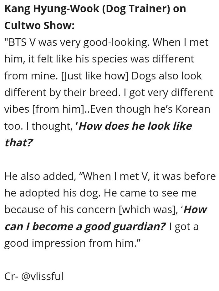 When Taehyung went to this dog trainer to adopt Yeontan, Kang Hyung-wook was impressed by his good looks, his responsible, caring attitude & thoughtfulness towards the puppy & being a good guardian.