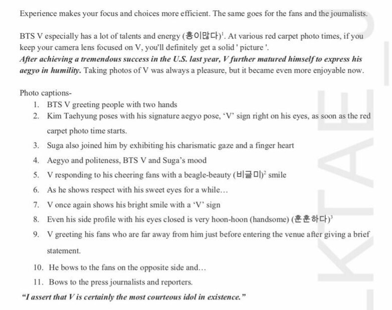 Taehyung kept bowing greeting the journalists humbly therefore BNT news posted an article praising Taehyung & mentioned"BTS V greeting people with 2 hands. V bows to fans on far and opposite sides..Perfect V."  http://m.bntnews.hankyung.com/apps/news.view?aid=201801101848083&media=bntMobileNewPhotoNews