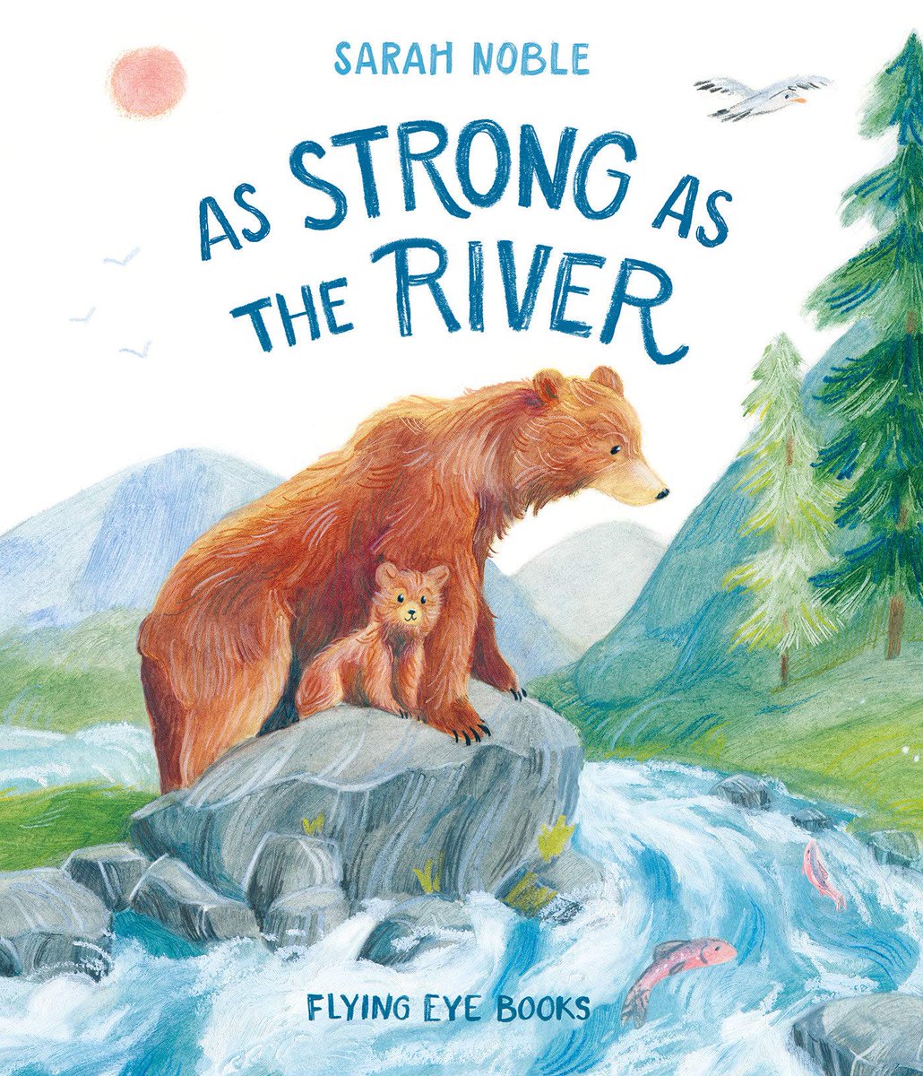 sarahnoble_art's tweet photo. Presenting the cover of my debut picture book, AS STRONG AS THE RIVER, available in stores March 2021!

It’s been a true joy to write and illustrate this book. Thank you @flyingeyebooks for believing in me and my work! 
✨🐻✨ https://t.co/Rgv9UYyhBw