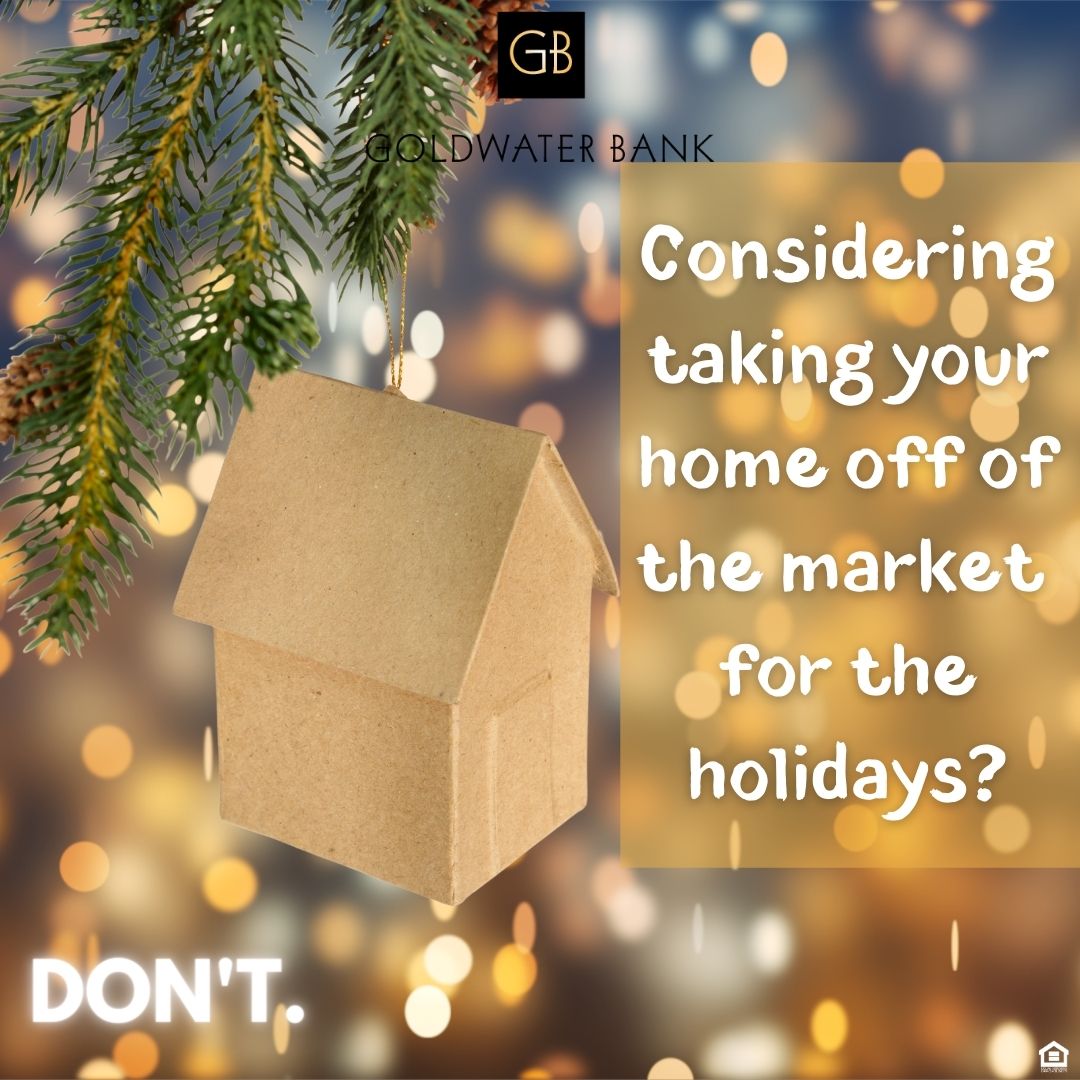 GoldwaterBank's tweet image. Considering taking your home off of the market for the holidays? Well, DON'T! Because of the current low supply of homes and increasing surge of buyers, this holiday season is an optimal time to sell! #sellersmarket #mortgage #homeowner #goldwaterbank