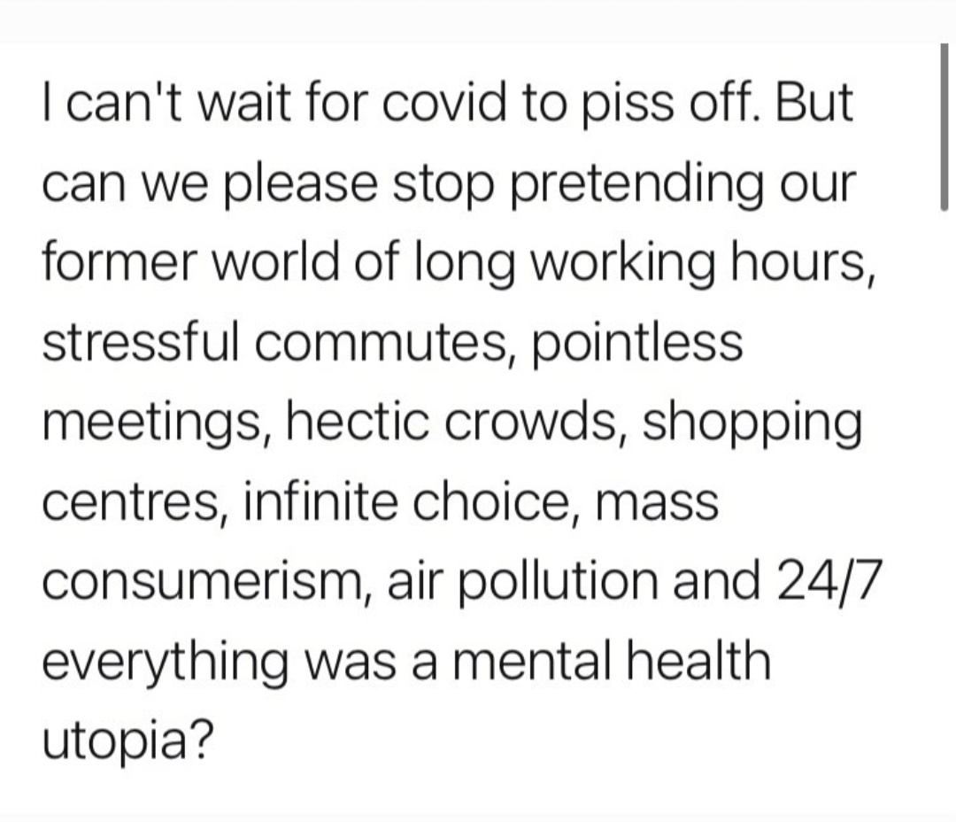 ResignedToFate's tweet image. Whole heartedly agree with this. #Covid19UK #BlessingInDisguise #NeedToChange #MessedUpSociety #Consumerism #Pollution #MentalHealth #Robots #StuckBehindScreens