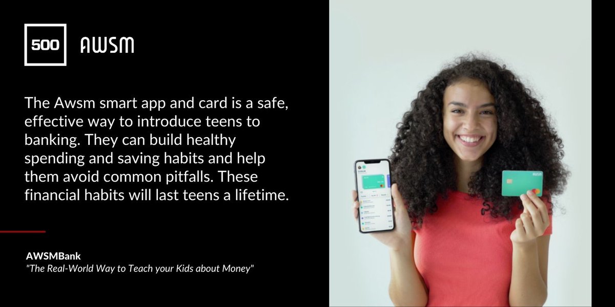 500GlobalVC's tweet photo. Teens need a way to learn financial literacy, but many parents don't feel adequate to teach kids difficult concepts. Meet AWSM Banking, a safe banking product for teens that teaches them good financial habits. https://t.co/cg8H6NlEGl #500FlagshipAccelerator https://t.co/f3TCLs35Ln