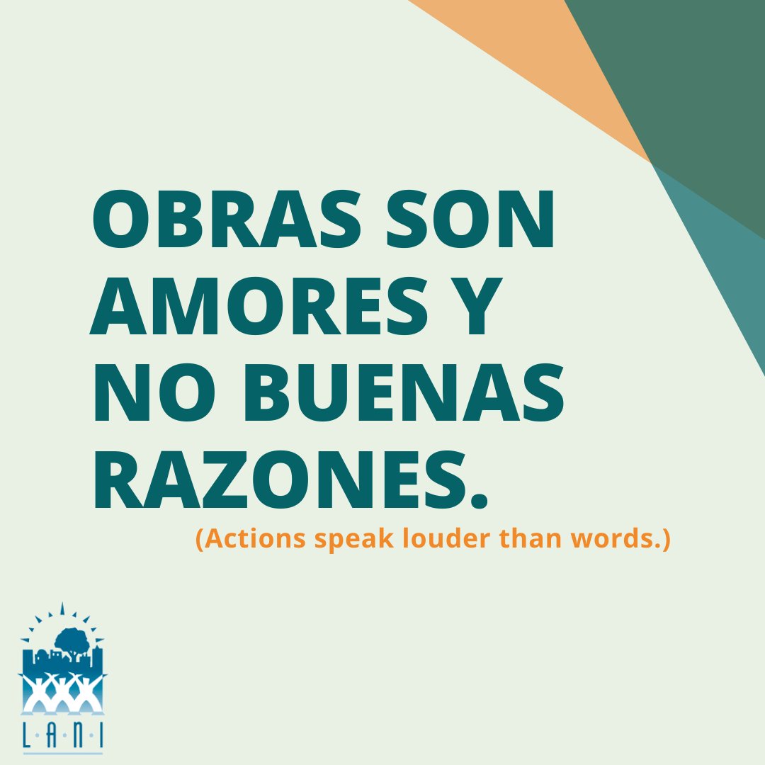 LANIorg's tweet photo. A powerful saying we'd love to share with you in Spanish and English! Be safe, smart, and build community through your actions this month friends.  #TransformLA #ActionsSpeak https://t.co/qaAzPxmaUJ