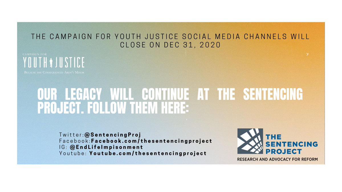 justiceforyouth's tweet photo. While the Campaign for Youth Justice is sunsetting on Dec. 31, 2020, the work of keeping children out of the adult criminal justice system will not. Our friends at @SentencingProj will continue this work. We invite you to follow their social media platforms #YouthJusticeForever https://t.co/smSWFDwaSX