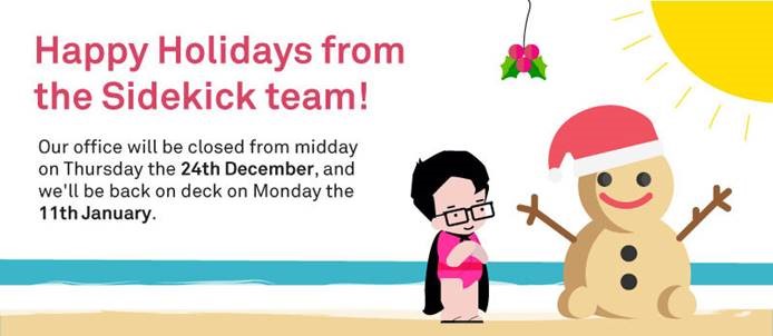 Findlay Sidekick will be closed from midday on Thursday, 24th December and we'll be back on deck Monday, 11th January.

As a team, we were proud to support our clients with their financial concerns throughout this difficult year and look forward to working with you all in 2021.