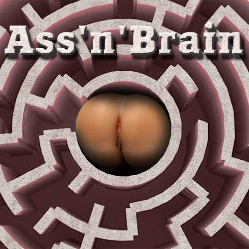 Ass'n'Brain - sex game - All the Brain wants, is to find an Ass f...