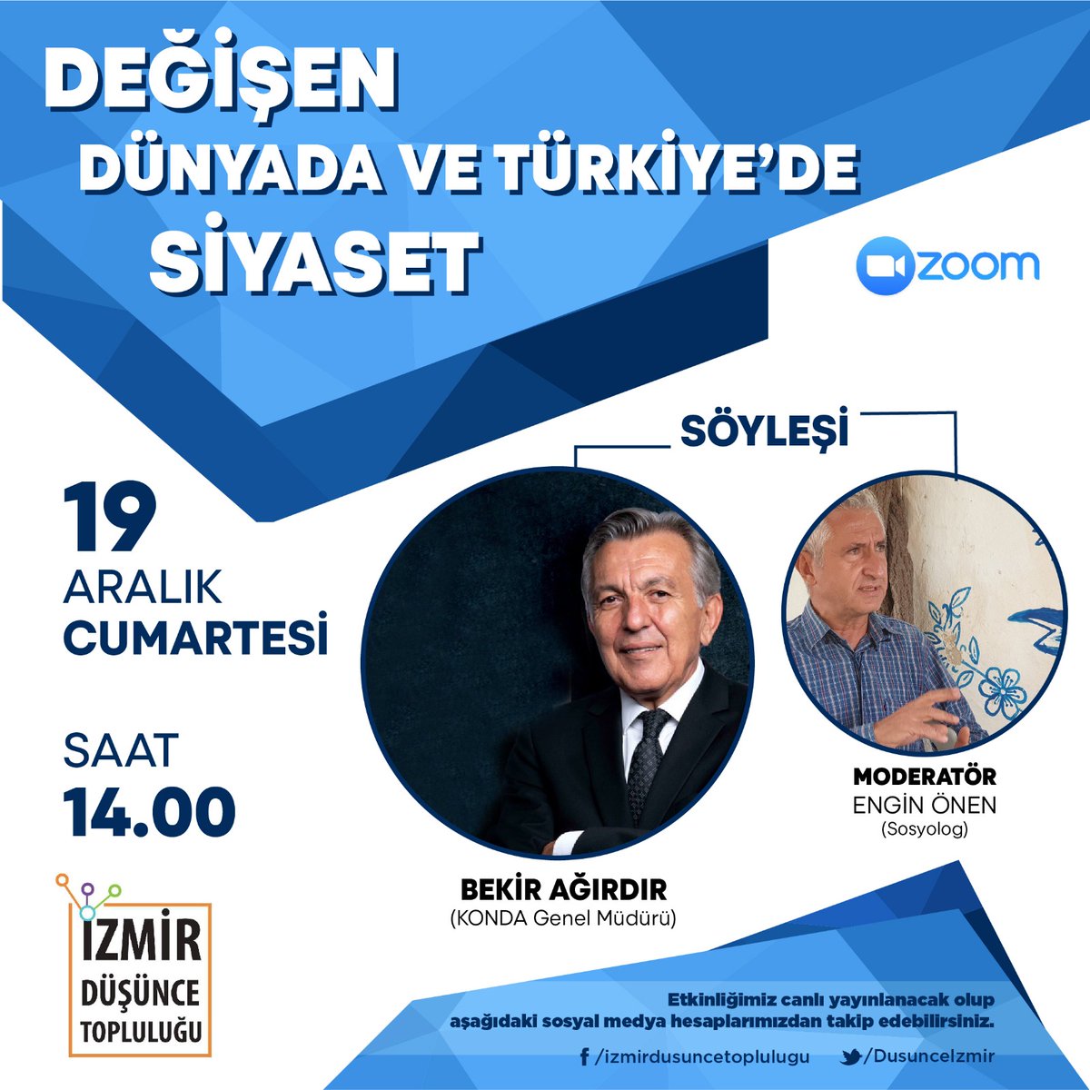 19 Aralık Cumartesi günü, saat 14:00'te KONDA Araştırma Genel Müdürü <a href="/BekirAgirdir/">Bekir Ağırdır</a> ile gerçekleştireceğimiz çevrimiçi söyleşiye herkesi davet ediyoruz. Etkinliğimizi sosyal medya hesaplarımızdan canlı olarak takip edebilirsiniz.