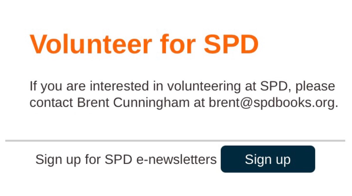 Yesterday, I asked if  @spdbooks was still soliciting free labor since their volunteer page was still up.Today, it’s still up, but they’ve cut out the description and made Brent Cunningham the contact person. http://bit.ly/3r6U8qr&nbsp;  https://twitter.com/damagedbookwrkr/status/1339295491914272768