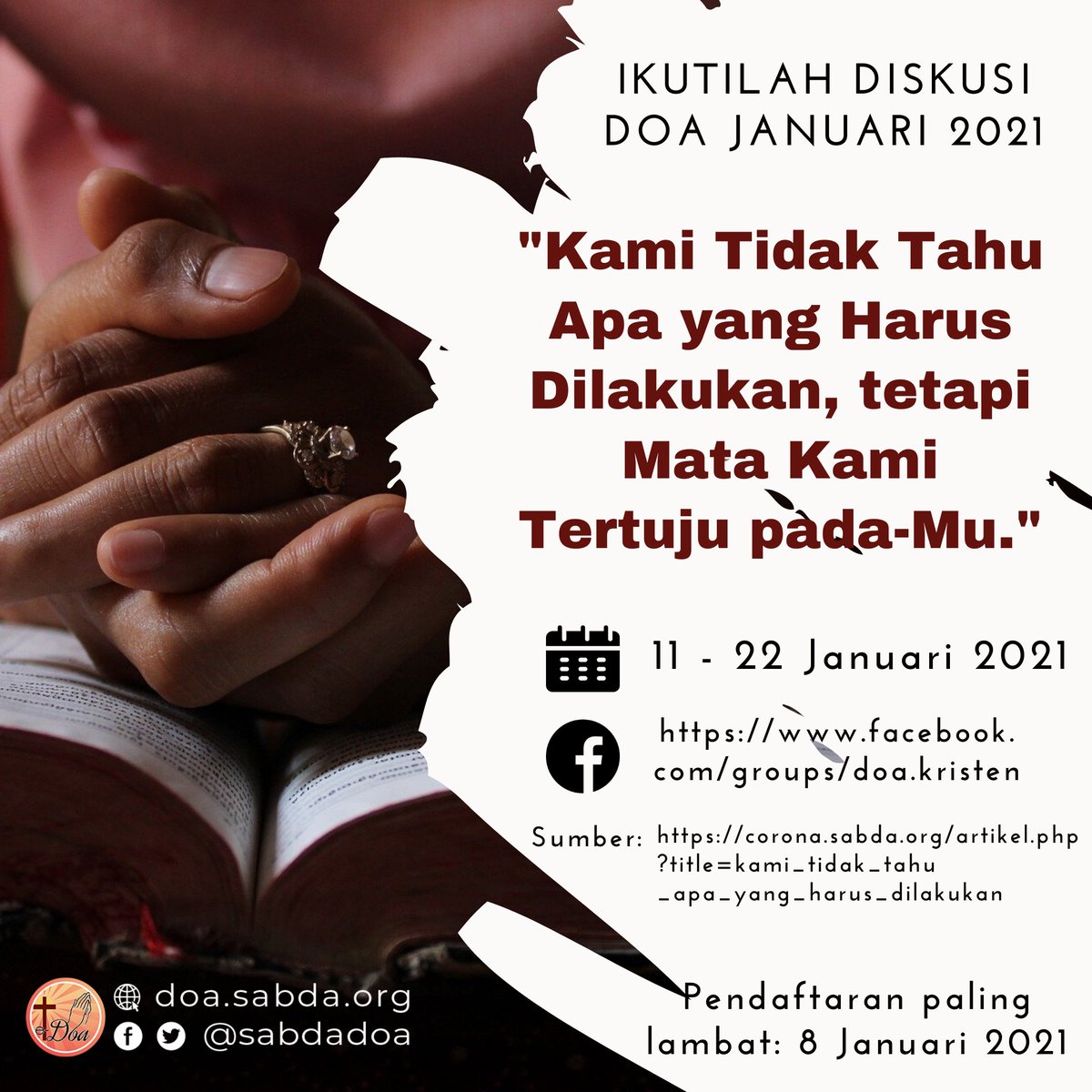 sabdadoa's tweet photo. Tema "Kami Tidak Tahu Apa yang Harus Dilakukan, tetapi Mata Kami Tertuju pada-Mu." (https://t.co/ZwTCiBrNu8...).
Dilaksanakan 11-22 Januari 2021 di (https://t.co/L1AOJjpEKW
)Pendaftaran peserta paling lambat ditunggu hingga 8 Januari 2021! Buruan mendaftar!
#sabdadoa
#ylsa https://t.co/tPIMXInCIA