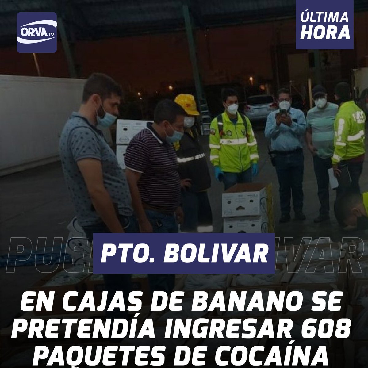#ATENCIÓN #PtoBolivar| Cerca de la medianoche del miércoles 16 de diciembre fueron decomisados 608 paquetes con cocaína en el interior de 30 cajas de banano que se movilizaban en un camión cuyo destino era Puerto Bolívar.