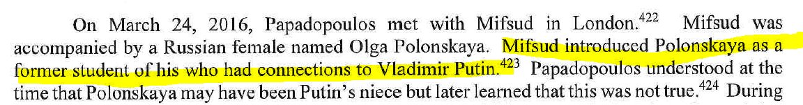 30/ Mueller Report stated that "Mifsud introduced Polonskaya as a former student of his who had connections to Vladimi Putin", citing Papadop's Aug 10, 2017 interview. However, by August, Papadop was composing wildly and even Mueller thugs unconvinced by some of his ravings.