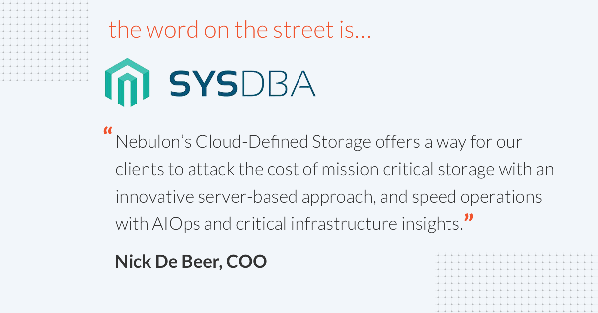NebulonInc's tweet photo. For the past two decades, SYSDBA has been first to market with relevant new technologies for some of the most important companies across the UK and South Africa. See why #cloud experts like them trust @NebulonInc and #CloudDefinedStorage. โ๏ธ https://t.co/EItxT6Tlha https://t.co/R9p7K7N30G