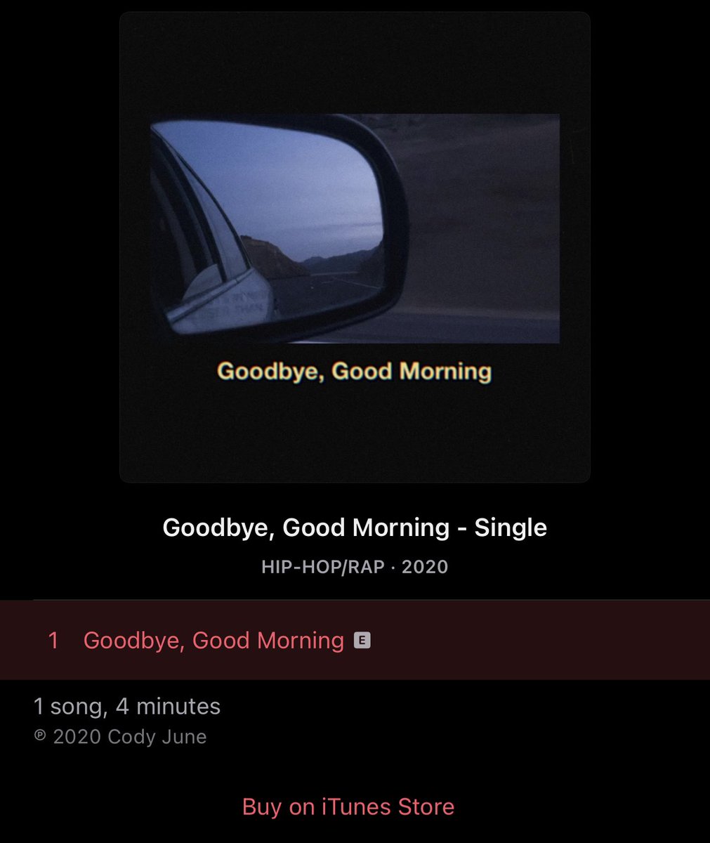 codyjunemusic's tweet photo. “ Goodbye, Good Morning “ is OFFICIALLY OUT EVERYWHERE RIGHT NOW. 
If y’all fuck with it, share with a friend.

it’s good to be back. 
link in my bio. https://t.co/3LeTfN5R3D