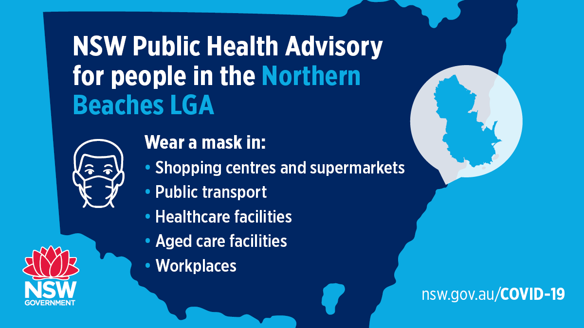NSWHealth's tweet photo. NSW PUBLIC HEALTH ADVISORY – NORTHERN BEACHES LGA

Due to increasing COVID-19 case numbers associated with the Avalon cluster, NSW Health is issuing a strong advisory for all people in the Northern Beaches LGA to wear a mask at all times when in indoor areas. https://t.co/Zfy0CeseXH