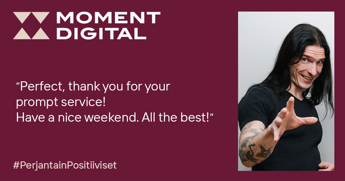 MomentDigitalOy's tweet photo. #PerjantainPositiiviset ❤️
Asiakaspalvelu chatissa tai puhelimessa ei katso aikaa eikä paikkaa - palvelua annetaan silloin kun sille on tarvetta.
Nopeuttakin tärkeämpää on ratkaisukyky, kerralla kuntoon -asenne.
#asiakaskokemus #palaute #costomerservice https://t.co/pRdNU2oqRJ