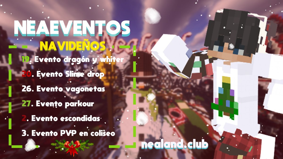 NEAEVENTOS NAVIDEÑOS 🎄
La temporada del año mas esperada por su singular espíritu de amor y felicidad llega al servidor con Eventos todos los fines de semana empezando este 19 de Diciembre y terminando el día 3 de Enero del próximo año.