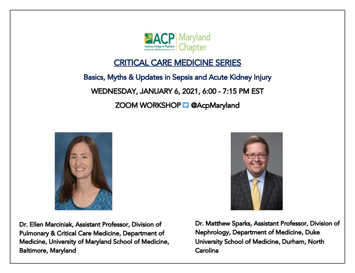 The next session in the <a href="/AcpMaryland/">ACP Maryland</a> Critical Care Medicine Series!

Basics, Myths &amp; Updates in Sepsis and Acute Kidney Injury
Dr. Marciniak <a href="/UMMC/">University of Maryland Medical Center</a> 
<a href="/Nephro_Sparks/">Matthew Sparks, MD</a>  <a href="/DukeKidney/">Duke Kidney</a> 

WEDNESDAY, JANUARY 6, 2021, 6:00 - 7:15 PM EST

Registration open (free): us02web.zoom.us/meeting/regist…