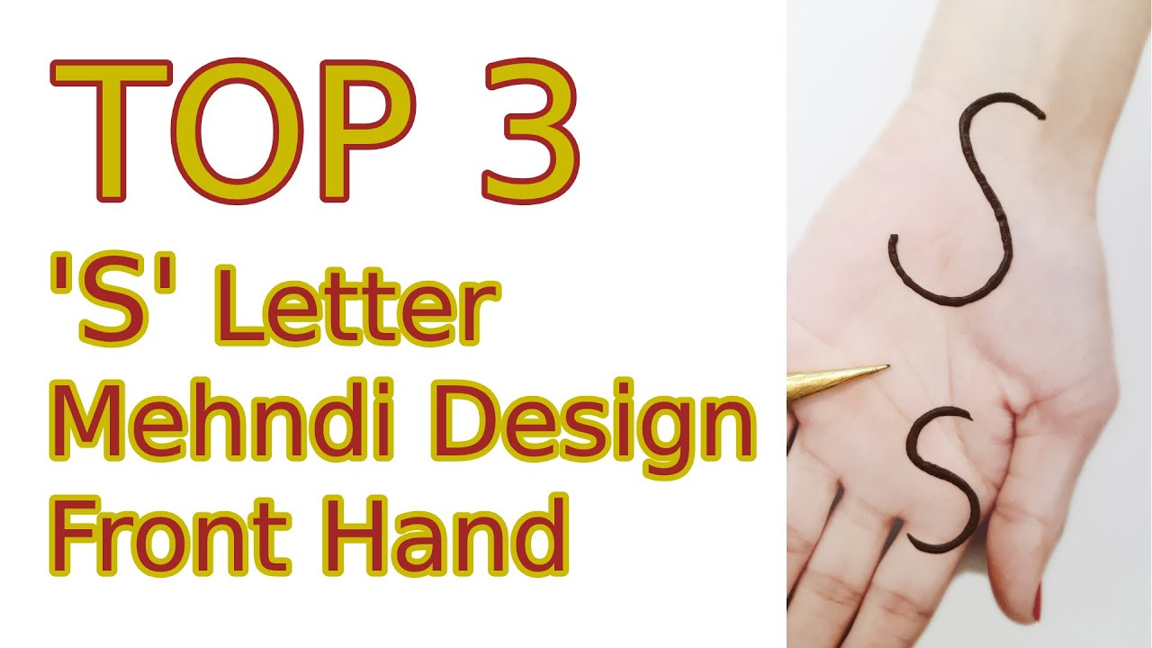 Rj Mehndi Art Check Out My Latest Video Top 3 S Letter Mehndi Designs For Front Hands Simple Mehndi Design Trick From S Letter Rj Henna Watch Now