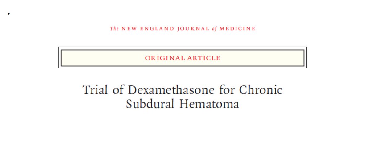 Dex-CSDH Trial publicado ontem (NEJM) - Corticóide (Dexa) p/ Hematoma Subdural Crônico (HSDC).RCT aguardado. Não só negativo. Piorou desfecho funcional favorável (mRS 0-3, Dexa 83.9% vs Placebo 90.3% [−6.4%, IC95%−11.4 a −1.4%).Seguem lições em Med Baseada em Evidências: