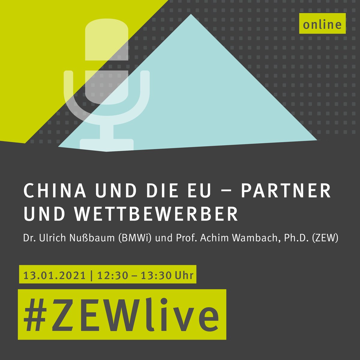 ZEW's tweet photo. #SaveTheDate: #ZEWlive „China & die #EU – Partner & Wettbewerber“ am 13. Januar 12:30–13:30 Uhr mit Ulrich Nußbaum @BMWi_Bund, #ZEW-Präsident @AchimWambach & Moderatorin @j_sturmberg – mehr Infos zum virtuellen #ZEWEvent unterstützt vom ZEW–Förderkreis https://t.co/HqloLnnqc9 https://t.co/uNBui1oQ22