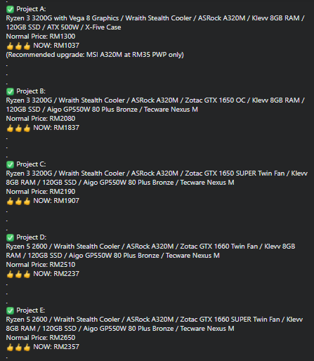5. Bits and Bytes Technology  https://www.facebook.com/bitsandbytestechnologyAda 5 Project PC diorang buat kalau nak tahu update rasanya better korang PM FB dioranga. Project A RM1037b. Project B RM1837c. Project C RM1907d. Project D RM2237e. Project E RM2357