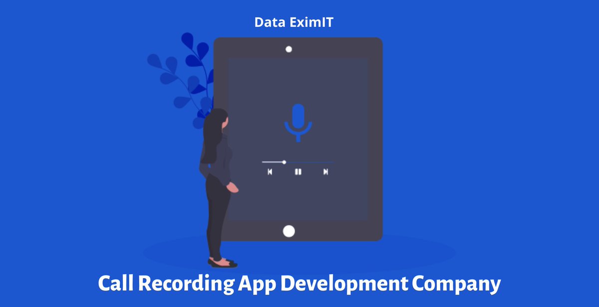 ZilRaval's tweet photo. Have a master plan to growth Call Recording App Development business at new level?

@dataeximit is main Call Recording App Development Company for well the absolute generally incredible call recording innovation for android &amp; iOS frameworks.

Click Here - https://t.co/8JOHC2Aw35 https://t.co/mLhvckio0I