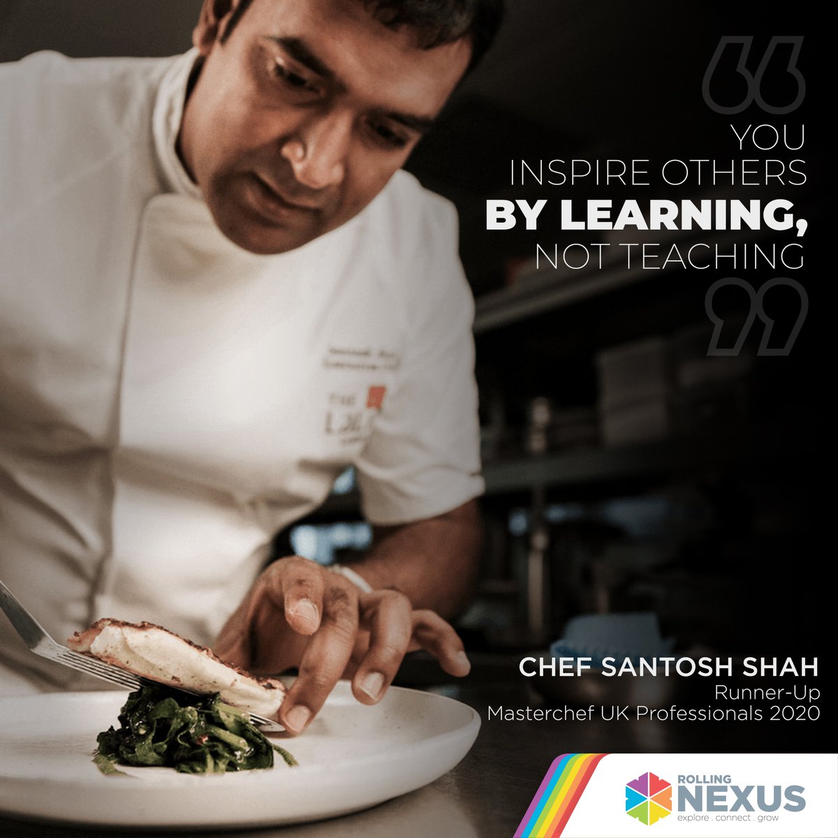 rollingnexus's tweet photo. You Inspire Others By Learning, Not Teaching.
- Chef Santosh Shah (Masterchef UK Professionals 2020 )

#RollingNexus
#ExploreConnectGrow
#NetworkofNewPossibilities https://t.co/AsC4hf73St