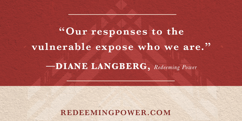 BrazosPress's tweet image. "Our responses to the vulnerable expose who we are." @DianeLangberg #RedeemingPower