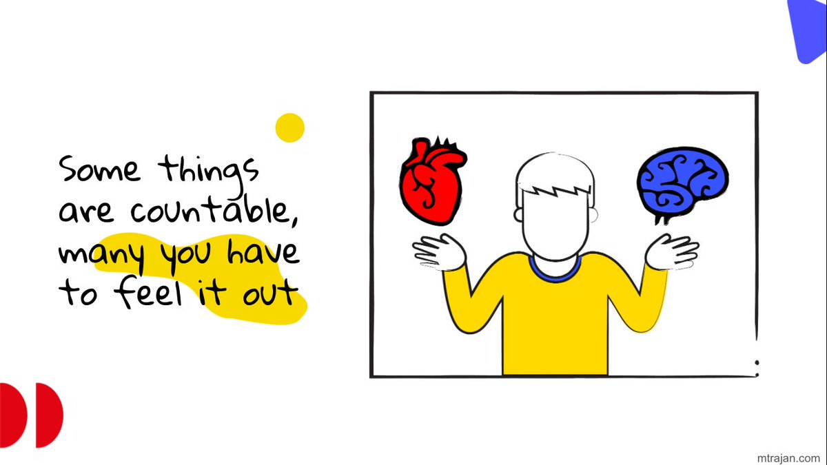 Feelings are Immeasurable but many a times more important than data