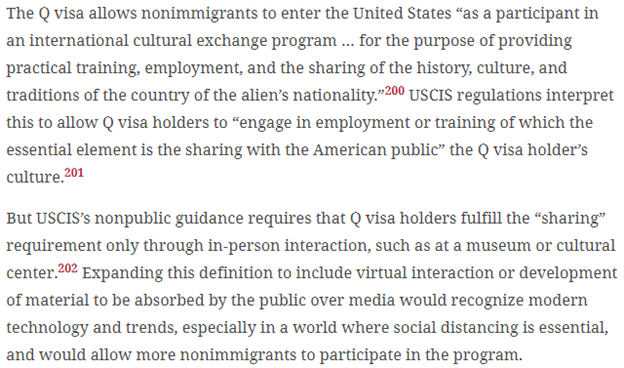 #22 For a change that would make the rarely used Q visa far more useful to the United States,  @AllyBolour & Scott Emerick say USCIS should allow Q visa holders to meet the requirement to “interact with the public” with virtual interaction or development of material for the public