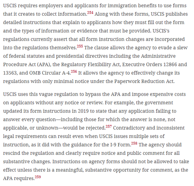 #29  @AngeloPaparelli also would prohibit regulatory actions on USCIS forms, which allow substantive changes to harm applicants without notice and public comment procedures being followed. This would include the now infamous "no blank spaces" policy