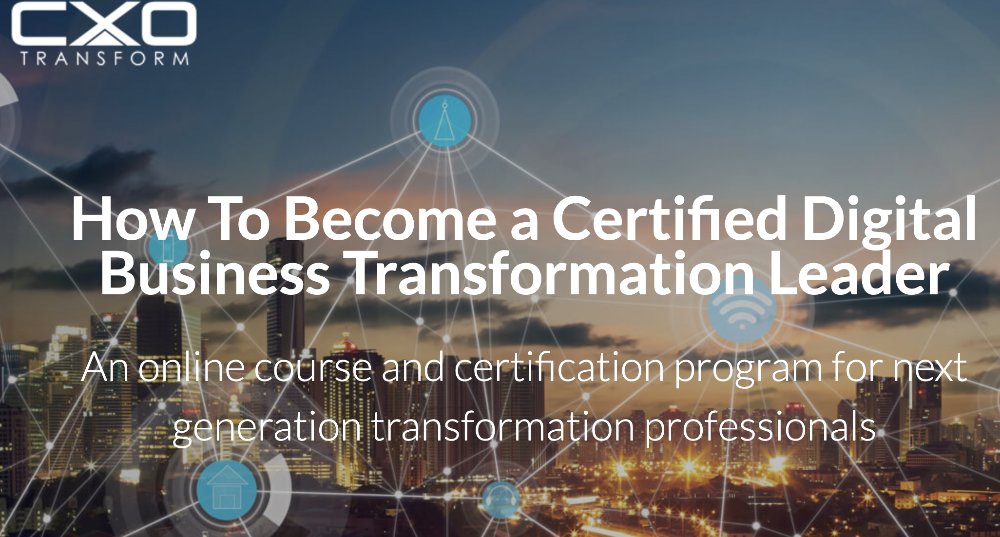 Join thousands of others and get Certification in #DigitalTransformation with an online course specially prepared by Rob Llewellyn, renowned digital transformation thought leader and CEO of CXO Transform. buff.ly/3bqDb2l