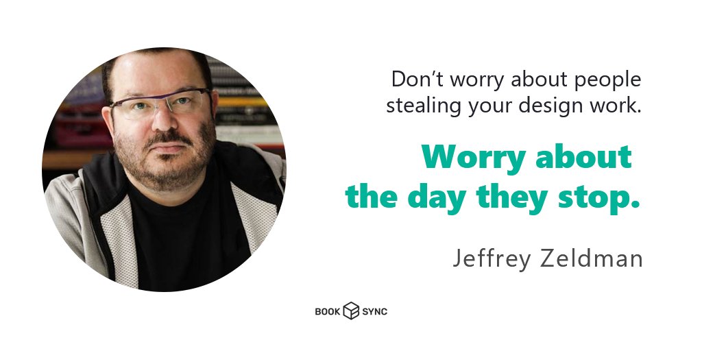 _booksync_'s tweet image. “Don&apos;t worry about people stealing your design work. Worry about the day they stop.” 
— Jeffrey Zeldman (.@zeldman) 

#MotivationalQuotes #inspiration #quotes #entrepreneurs #entrepreneurlife #entrepreneurmindset #design #startups