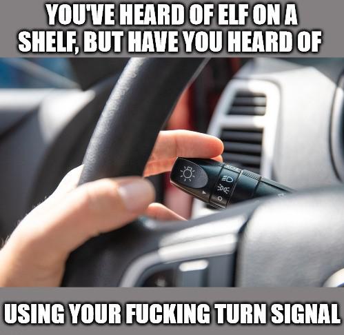 TheSpareWheel's tweet photo. If I could pin multiple tweets, this would be a close second #UseYourTurnSignal https://t.co/JkCQQSgY31