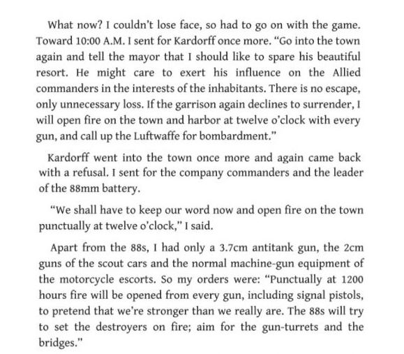 Now the British act stupid. Aware that there are German guns on the cliffs above them, do the destroyers pull out? No. Instead they apparently continue embarking troops/materiel while von Luck's men hold off even longer. Some 15 hours at least must have elapsed by now.