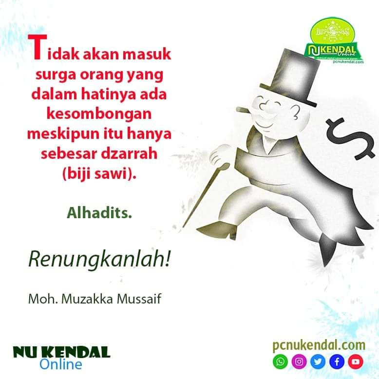 Kesombongan membuat orang celaka
Di dunia tiada yang suka
Di akhirat akan masuk neraka

Yuk, lawan kesombongan dengan tawadhuk

Selamat beraktivitas untuk menggapai ridho-Nya