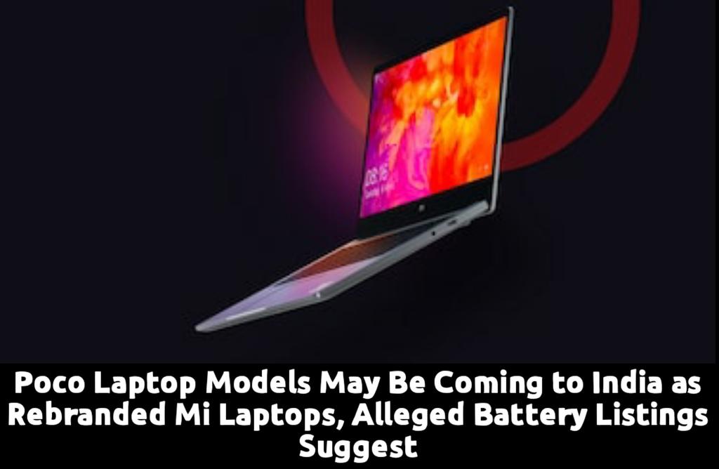 RoyalTechPro's tweet photo. •#Pocolaptop models may launch in #India
•They might be rebranded #Mi laptops
•#Poco has not shared any information on any #laptop models
#Technews #Tech #breakingnews #news #trending #recent #RtpNews #RoyalTechPro #news #new #newlaptop #budgetlaptop #milaptops https://t.co/oZwqjfNtZj