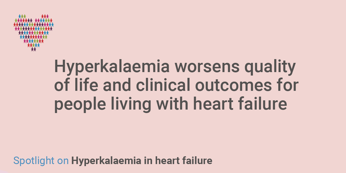 HFPolicyNetwork's tweet photo. #Hyperkalaemia is linked to poorer outcomes in people living with #HeartFailure, including increased mortality, duration of hospitalisation and emergency department visits. #HFSpotlight Find out more: /bit.ly/HF-spotlight https://t.co/Jd00IKYNcU