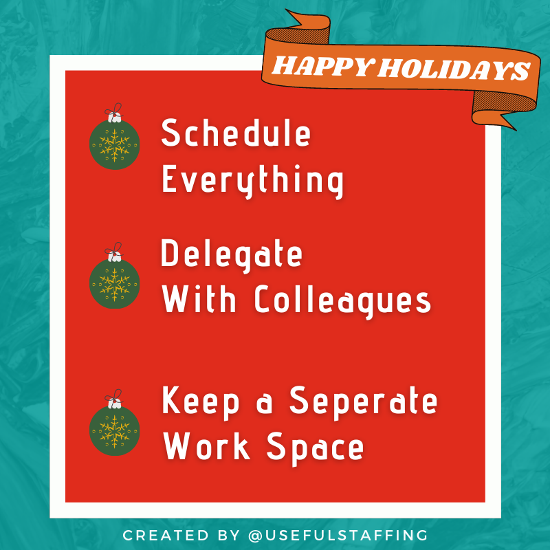 Useful_Staffing's tweet photo. Here are our three favorite strategies to maintain a healthy work-life balance during the holiday season:
- Schedule Everything
- Delegate With Colleagues
- Keep a Separate Workspace

Learn more on our latest blog post: https://t.co/eebTS9XTuI 

#USIholidays #WorkLifeBalance https://t.co/X7FKNoIVUZ