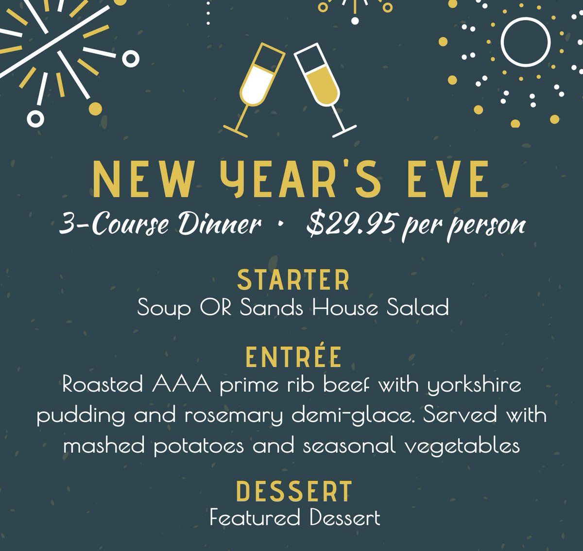 Join us for dinner this New Year's Eve! Along with our regular menu, our chef has created a 3-course dinner feature for the evening. We will be open until 9PM and reservations are strongly recommended.