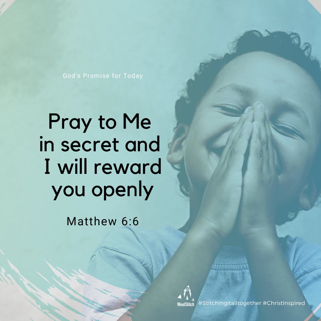 WoolStitch on Twitter "TodaysPromise "Pray to God in secret and He