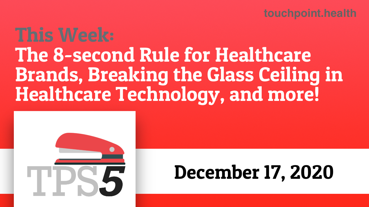 tpmnetwork's tweet photo. New #TPS5: @chrisboyer (with support from @RobRosenberg) share top #hcmktg #hcsm #hcldr stories: including the 8-second rule for brands, social media misinformation handling, breaking the glass ceiling in healthcare technology, and more: https://t.co/Ljw4pBwhUo https://t.co/gOejUhGbcD