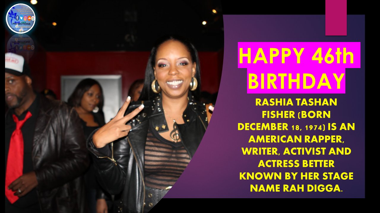 Happy birthday to Rah Digga    