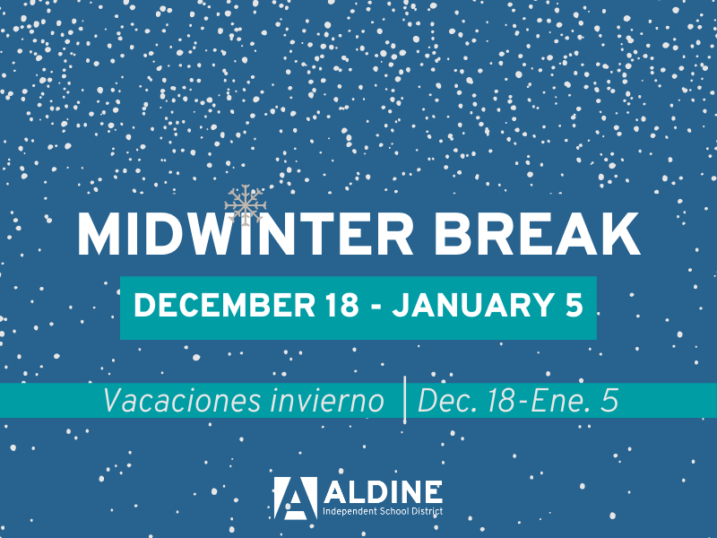 Aldine Independent School District will be closed for Midwinter Break from December 18 through January 5. Students will return to school on Wednesday, January 6, 2020. We wish you a safe, healthy and restful holiday break. Employees will return January 4. #AldineAnywhere